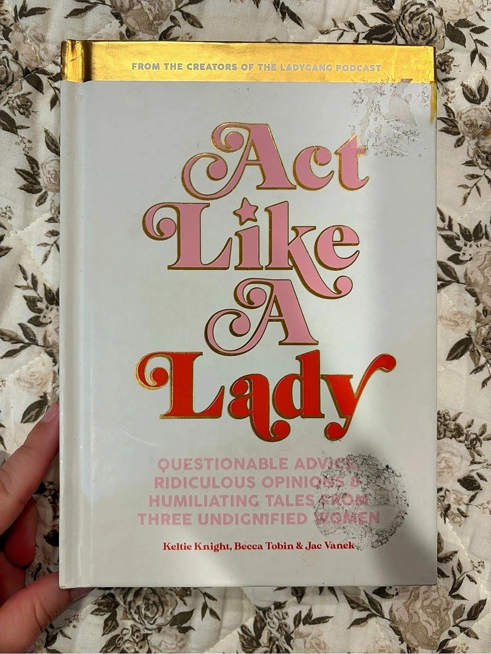 Act Like a Lady: Questionable Advice, Ridiculous Opinions
